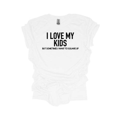 I Love My Kids Tee