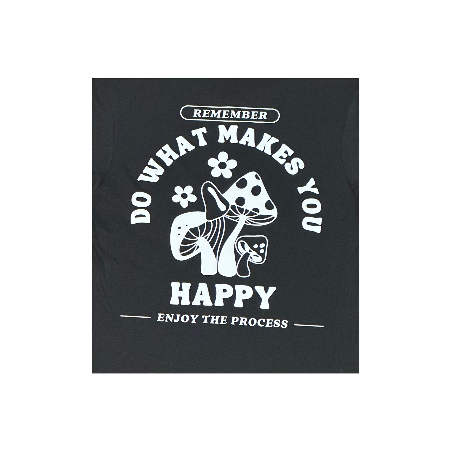 Do What Makes You Happy Tee