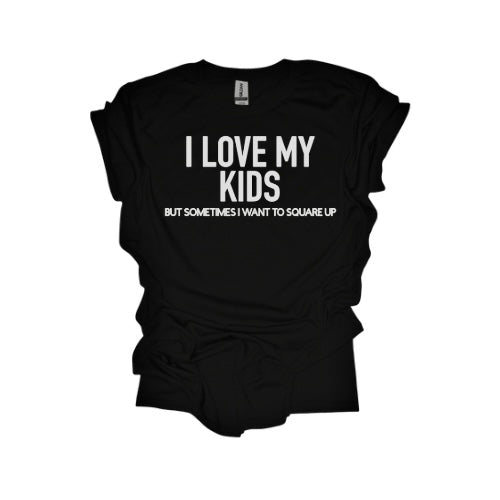 I Love My Kids Tee